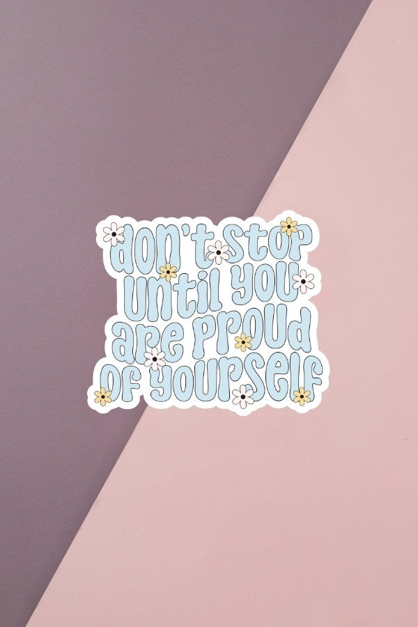 Proud Of Yourself Sticker