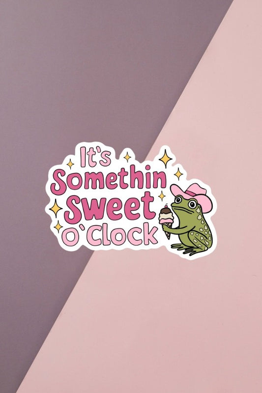 It's Something Sweet O'Clock Sticker