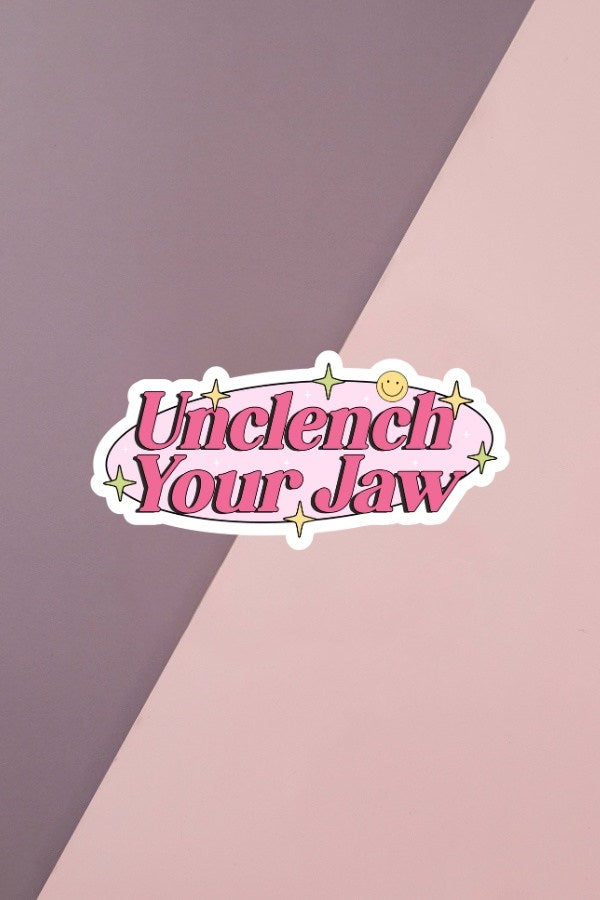 Unclench Your Jaw Sticker