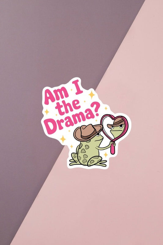 Am I The Drama Sticker